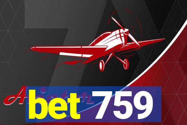 bet 759